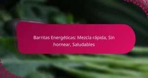 Barritas Energéticas: Mezcla rápida, Sin hornear, Saludables